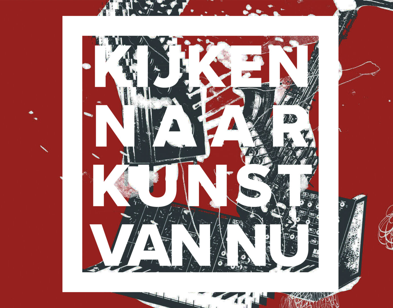 Kijken naar Kunst van Nu